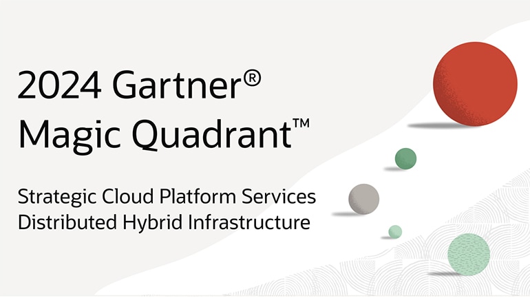 Gartner Magic Quadrants for Strategic Cloud Platform Services and Distributed Hybrid Infrastructure